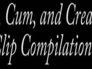 Fuck, Cum, and Creampie movie Compilation 3